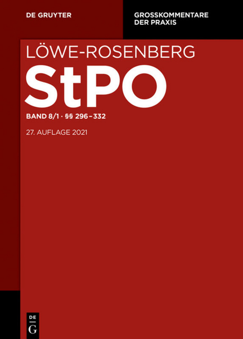 Löwe-Rosenberg. Die Strafprozeßordnung und das Gerichtsverfassungsgesetz / §§ 296-358 - 