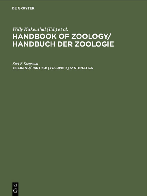 Handbook of Zoology / Handbuch der Zoologie. Mammalia. Chiroptera / [Volume 1:] Systematics - Karl F. Koopman