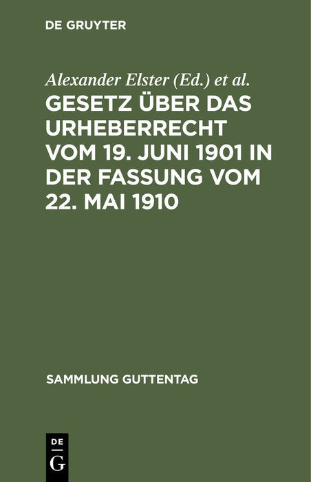 Gesetz über das Urheberrecht vom 19. Juni 1901 in der Fassung vom 22. Mai 1910 - 