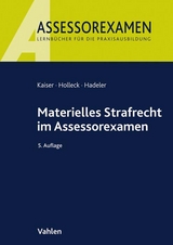 Materielles Strafrecht im Assessorexamen - Horst Kaiser, Torsten Holleck, Henning Hadeler