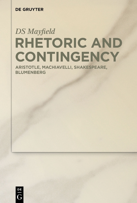 Rhetoric and Contingency - DS Mayfield