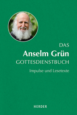 Das Anselm Grün Gottesdienstbuch - 