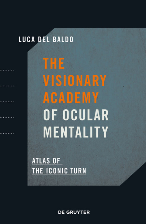 The Visionary Academy of Ocular Mentality - Luca Del Baldo