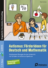 Autismus: Förderideen für Deutsch und Mathematik - Petra Reichstein