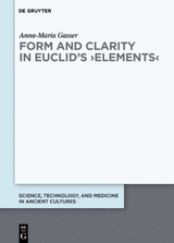 Form and Clarity in Euclid’s ›Elements‹ - Anna-Maria Gasser