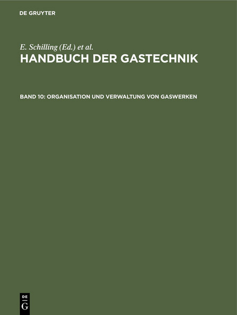 Handbuch der Gastechnik / Organisation und Verwaltung von Gaswerken - 