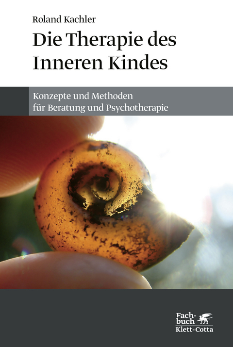 Die Therapie des Inneren Kindes - Roland Kachler