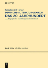 Deutsches Literatur-Lexikon. Das 20. Jahrhundert / Künzel - Landau - 