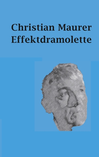 Effektdramolette - Christian Maurer