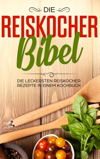 Die Reiskocher Bibel - Lutz Fingerhut