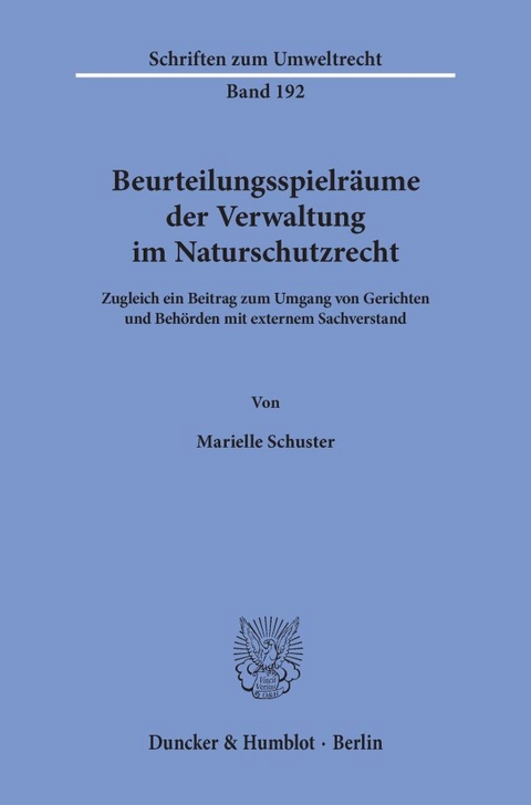 Beurteilungsspielräume der Verwaltung im Naturschutzrecht. - Marielle Schuster