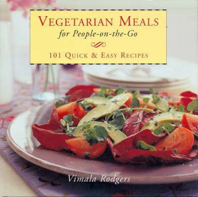 Vegetarian Meals For People On-The-Go -  Vimala Rodgers