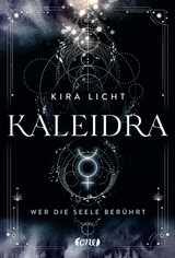 Kaleidra - Wer die Seele berührt - Kira Licht