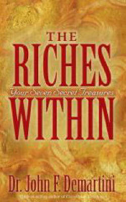 Riches Within -  Dr. John F. Demartini