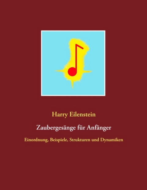 Zaubergesänge für Anfänger - Harry Eilenstein