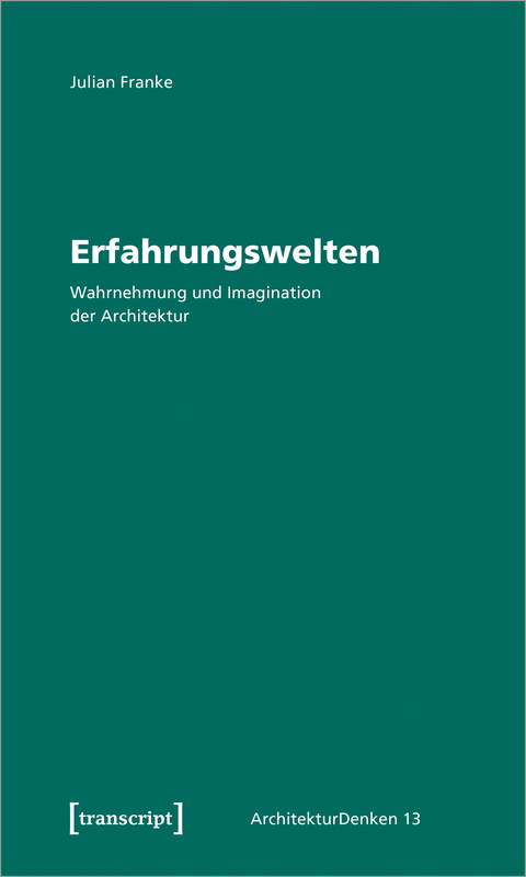 Erfahrungswelten - Julian Franke