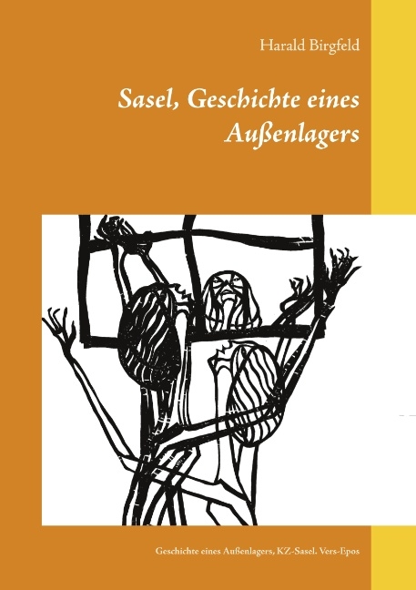 Sasel, Geschichte eines Außenlagers - Harald Birgfeld