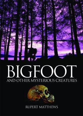 Bigfoot -  Rupert Matthews