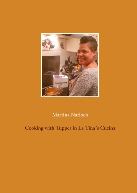 Cooking with Tupper in La Tina´s Cucins - Martina Narloch