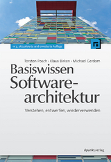 Basiswissen Softwarearchitektur - Torsten Posch, Klaus Birken, Michael Gerdom