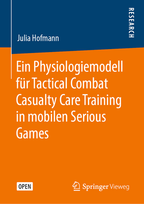 Ein Physiologiemodell für Tactical Combat Casualty Care Training in mobilen Serious Games - Julia Hofmann