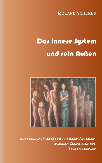 Das innere System und sein Außen - Roland Scherer