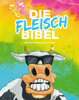 Die Fleischbibel - Yannick Meurer, Timo Schwarz