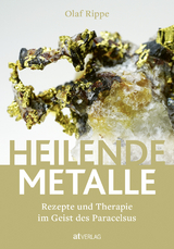Heilende Metalle - Olaf Rippe