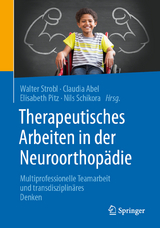 Therapeutisches Arbeiten in der Neuroorthopädie - 