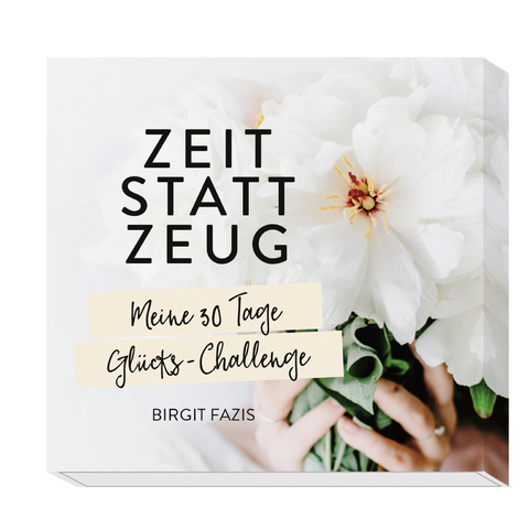 Zeit statt Zeug - Birgit Fazis