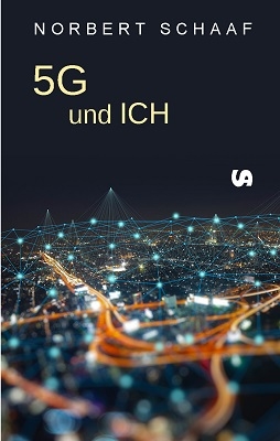 5G und ICH - Norbert Schaaf