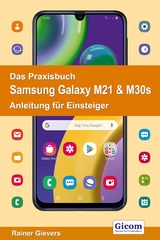 Das Praxisbuch Samsung Galaxy M21 & M30s - Anleitung für Einsteiger - Rainer Gievers