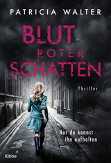 Blutroter Schatten - Patricia Walter