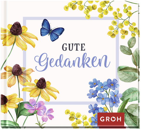 Gute Gedanken -  GROH Verlag