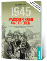 1945. Zwischen Krieg und Frieden - Fünfter Teil - Dr. Frank Wilhelm, Birgit Langkabel