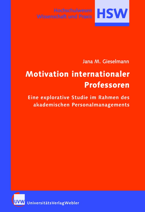 Motivation internationaler Professoren - Jana M. Gieselmann