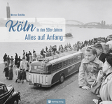 Köln in den 50er-Jahren - Werner Schäfke