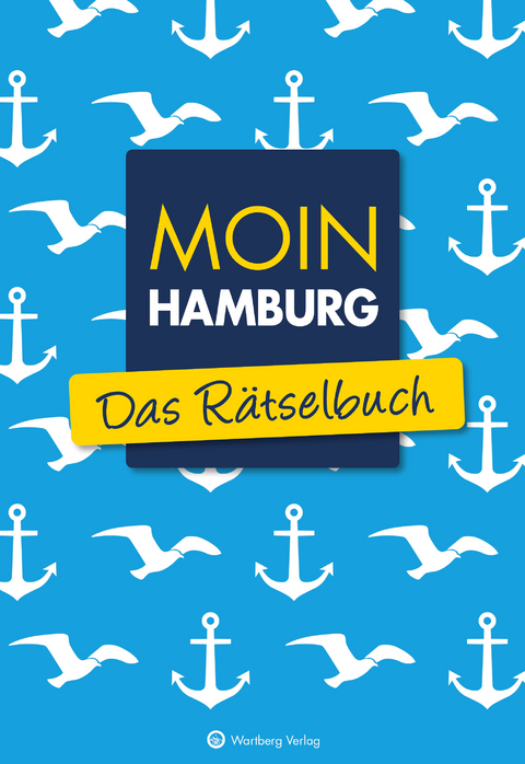 Moin Hamburg - Das Rätselbuch - Wolfgang Berke, Ursula Herrmann