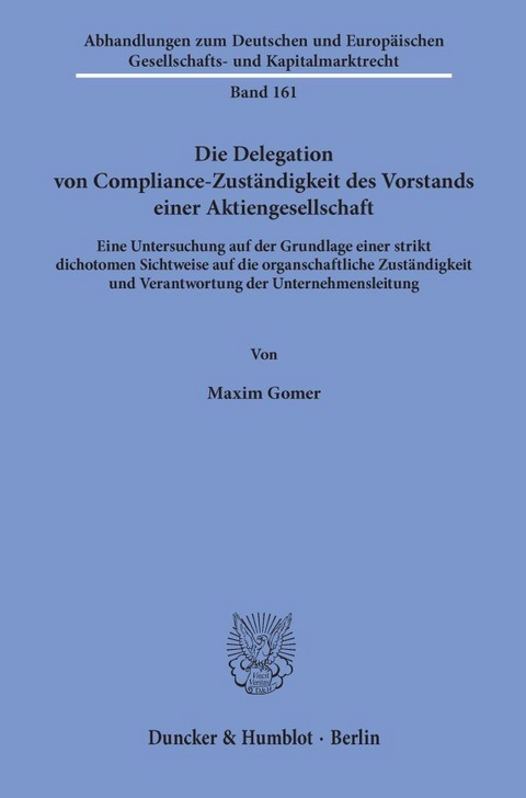 Die Delegation von Compliance-Zuständigkeit des Vorstands einer Aktiengesellschaft. - Maxim Gomer