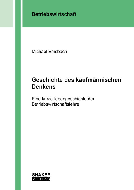 Geschichte des kaufmännischen Denkens - Michael Emsbach