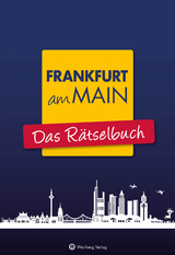 Frankfurt am Main - Das Rätselbuch - Wolfgang Berke, Ursula Herrmann