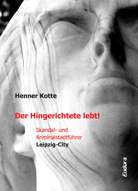 Der Hingerichtete lebt! - Kotte Henner