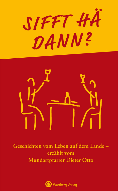 Sifft hä dann? Geschichten vom Leben auf dem Lande erzählt von Mundartpfarrer Dieter Otto - Dieter Otto