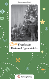 Neue Fränkische Weihnachtsgeschichten - Susanne von Mach