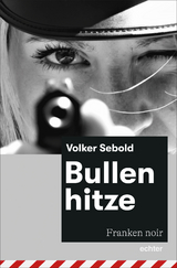 Bullenhitze - Volker Sebold
