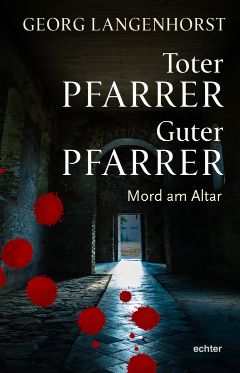 Toter Pfarrer – Guter Pfarrer - Georg Langenhorst