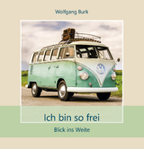 Ich bin so frei - Wolfgang Burk