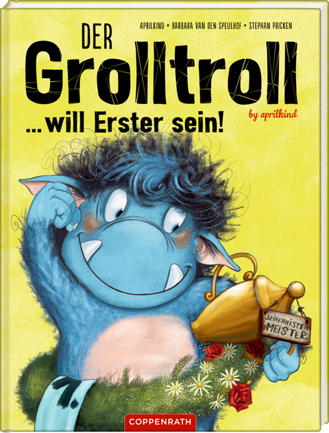 Der Grolltroll ... will Erster sein! (Bd. 3) - Barbara van den Speulhof