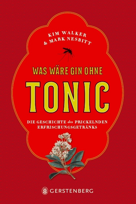 Was wäre Gin ohne Tonic? - Kim Walker, Mark Nesbitt
