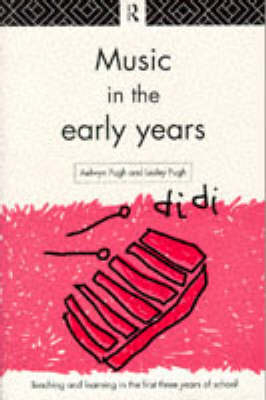 Music in the Early Years -  Aelwyn Pugh,  Lesley Pugh